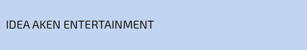 IDEA AKEN ENTERTAINMENT